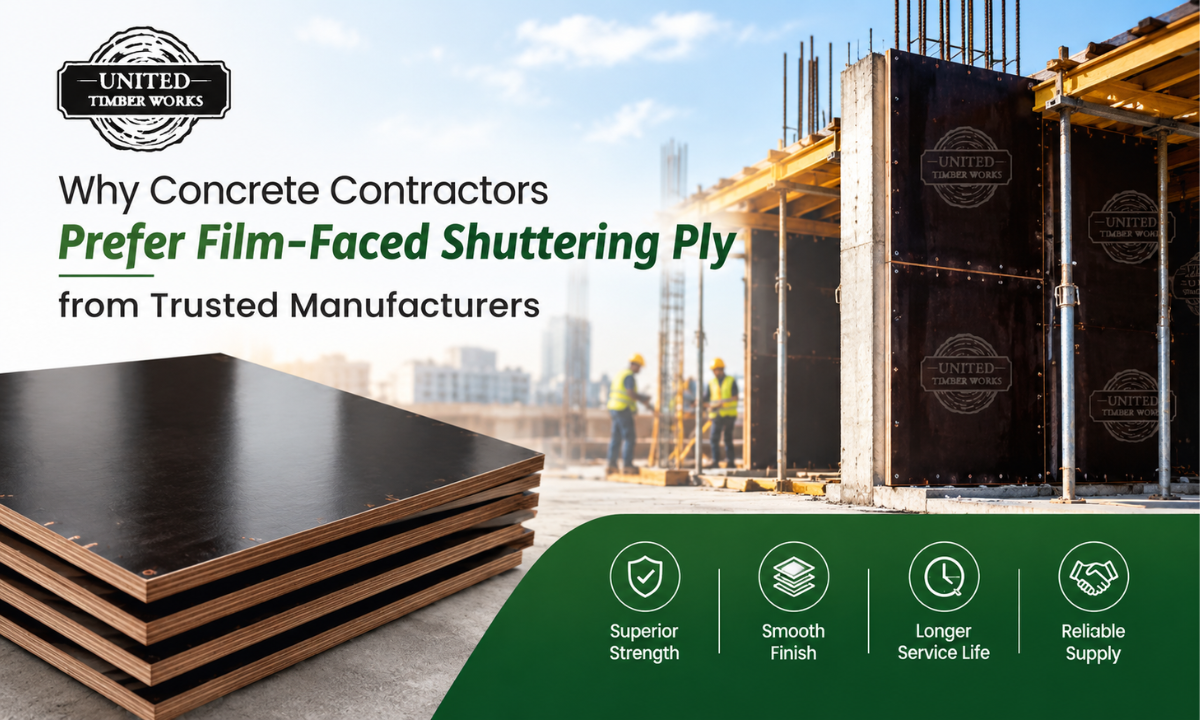 Why Concrete Contractors Prefer Film-Faced Shuttering Ply from Trusted Manufacturers